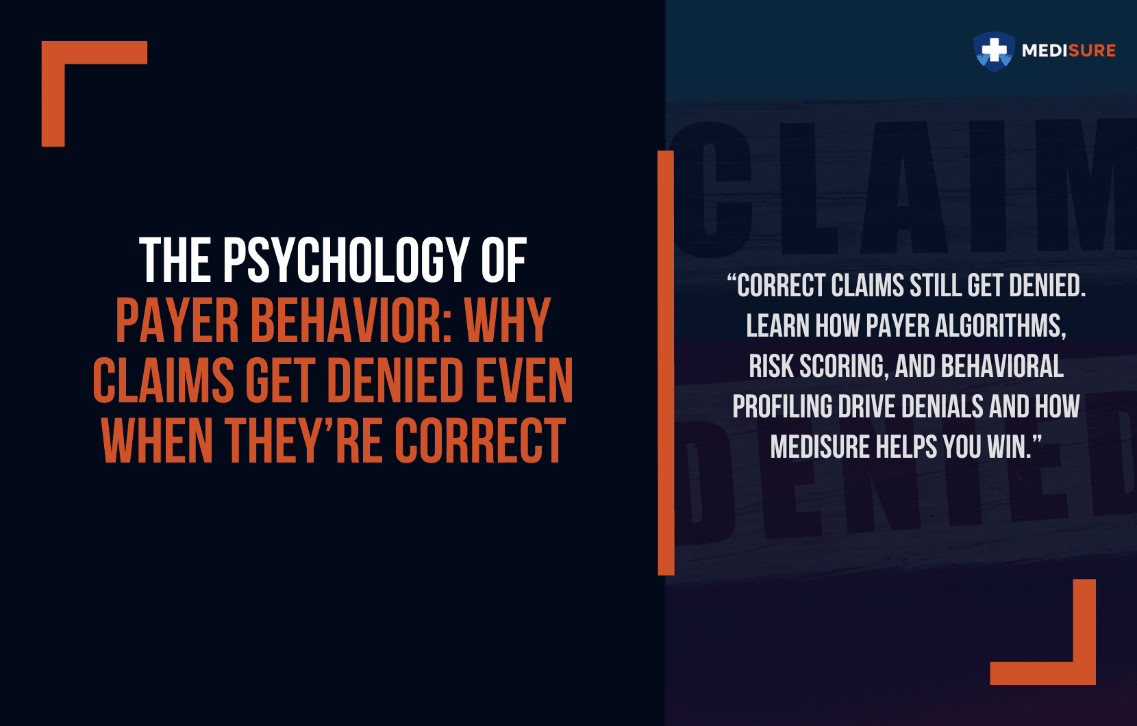 The Psychology of Payer Behavior: Why Claims Get Denied Even When They’re Correct