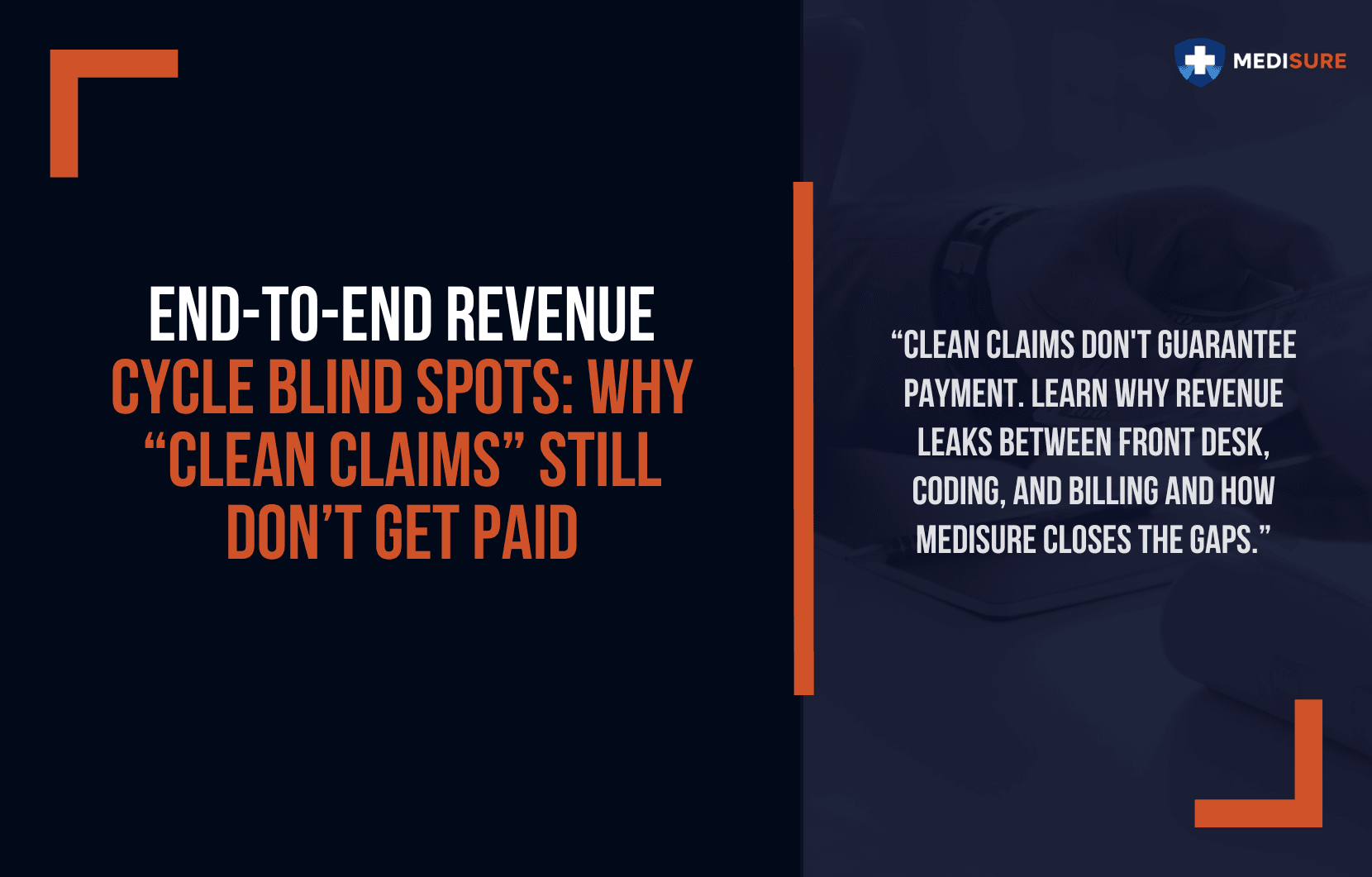 End-to-End Revenue Cycle Blind Spots: Why “Clean Claims” Still Don’t Get Paid