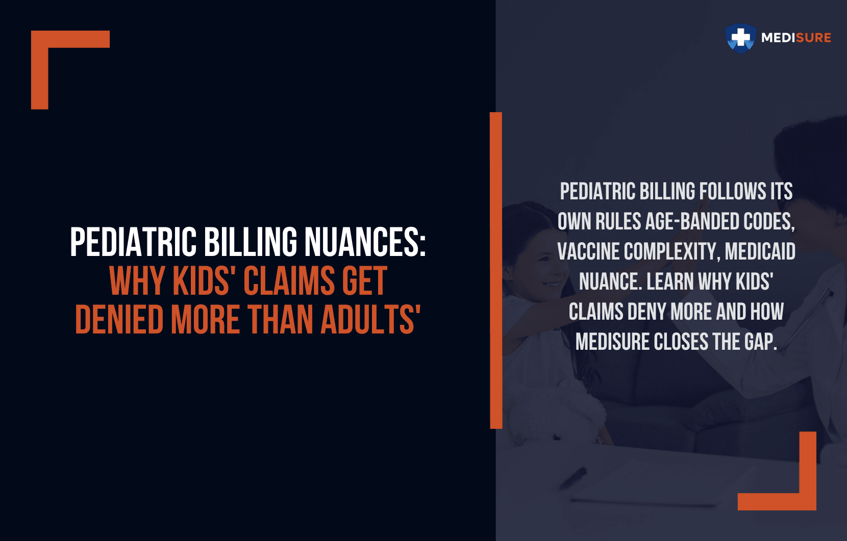 Pediatric Billing Nuances: Why Kids' Claims Get Denied More Than Adults'